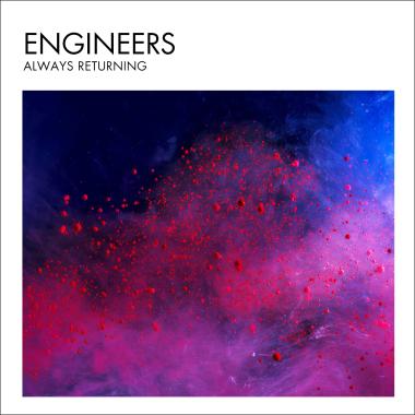 Engineers -  Always Returning